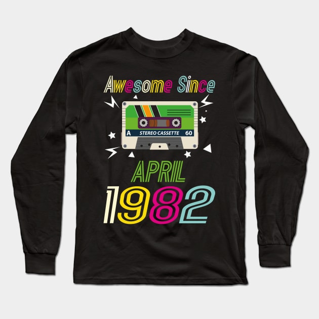 Funny Birthday Quote, Awesome Since April 1982, Retro Birthday Long Sleeve T-Shirt by Estrytee